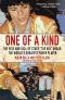 One of a Kind · the Rise and Fall of Stuey ',The Kid', Ungar, the World's Greatest Poker Player