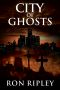 City of Ghosts · Supernatural Horror with Scary Ghosts & Haunted Houses (Death Hunter Series Book 1)