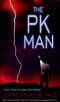 The PK Man · a True Story of Mind Over Matter