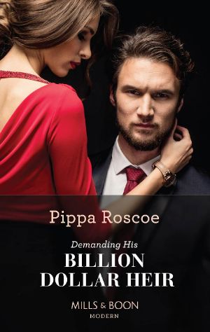 Demanding His Billion-Dollar Heir (Mills & Boon Modern)