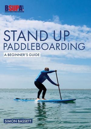 Stand Up Paddleboarding · A Beginner's Guide