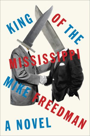 King of the Mississippi, A Novel