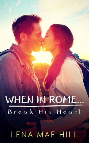 When in Rome...Break His Heart