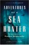 Adventures of a Sea Hunter · in Search of Famous Shipwrecks