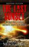 The Last Sunset (Preppers Fiction): The Dark Star is Coming and Death Lingers in its Shadow (Preppers Fiction, Meteor Fiction, Apocalyptic Fiction, Survival Book 1)