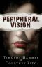 Peripheral Vision · A Supernatural Thriller