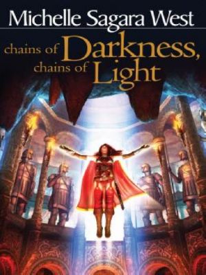 Chains of Darkness, Chains of Light (The Sundered, Book 4)