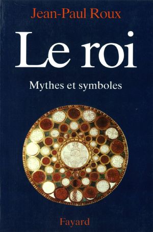 Le Roi · Mythes Et Symboles