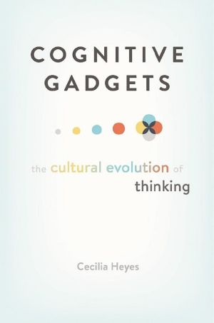 Cognitive Gadgets · the Cultural Evolution of Thinking