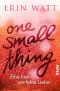 One Small Thing · Eine fast perfekte Liebe