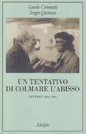 Un Tentativo Di Colmare L'abisso. Lettere 1968-1996