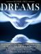 Dreams · Interpreting Your Dreams and How to Dream Your Desires- Lucid Dreaming, Visions and Dream Interpretation (Dreams, Lucid dreaming, Visions,)