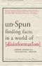 unSpun · Finding Facts in a World of Disinformation