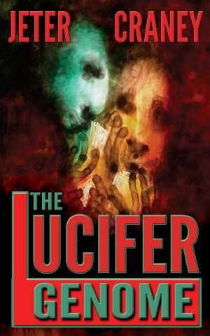 The Lucifer Genome · A Conspiracy Thriller