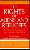 The Rights of Aliens and Refugees · 2nd Edition · the Basic ACLU Guide to Alien and Refugee Rights