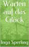 Warten auf das Glück