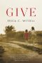 Give, a Novel