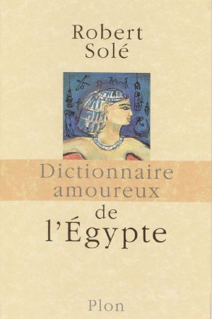 Dictionnaire amoureux de l'Egypte