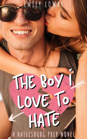 The Boy I Love to Hate · A Sweet YA Romance (Hallisburg Prep Book 1)