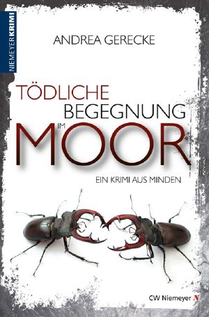 Tödliche Begegnung im Moor · Ein Krimi aus Minden