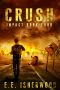 Crush: A Post-Apocalyptic Survival Thriller (Impact Book 4)