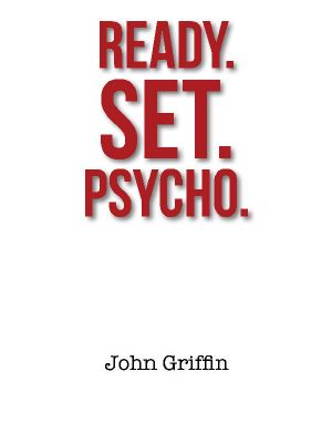 Ready, Set, Psycho