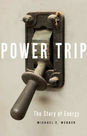 Power Trip · The Story of Energy