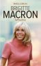 Brigitte Macron L‘Affranchie