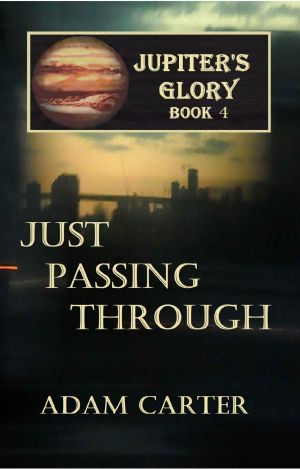 Jupiter's Glory Book 4 · Just Passing Through