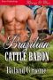 Brazilian Cattle Baron (Siren Publishing Ménage and More ManLove)