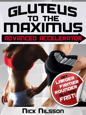 Gluteus to the Maximus - Advanced Accelerator