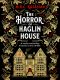 The Horror of Haglin House