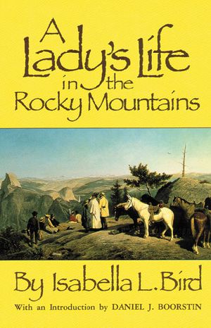 A Lady's Life in the Rocky Mountains