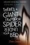 There's a Giant Trapdoor Spider Under Your Bed (Dark Corners Collection)