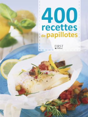 400 Recettes De Papillotes