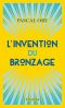 L'Invention Du Bronzage (Champs Histoire)