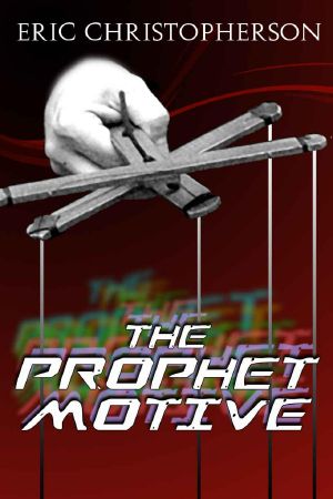 The Prophet Motive · A Cult Thriller