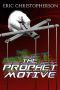 The Prophet Motive · A Cult Thriller