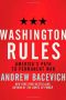 Washington Rules · America's Path to Permanent War