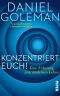 Konzentriert Euch! · Eine Anleitung zum modernen Leben