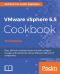 VMware vSphere 6.5 Cookbook · 3rd Edition