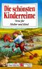 Die schönsten Kinderreime - Verse für Mutter und Kind