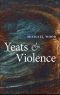 Yeats and Violence