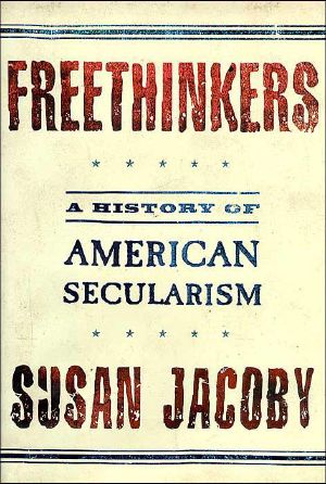 Freethinkers · A History of American Secularism