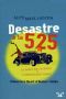 Desastre a La 525