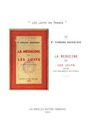 Les Juifs en France II - La Médecine Et Les Juifs.