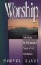 Worship - Unleashing the Supernatural Power of God in Your Life