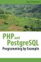 PHP and PostgreSQL Programming By Example