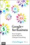 Google+ for Business · How Google's Social Network Changes Everything