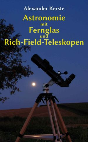 Astronomie mit Fernglas und Rich-Field-Teleskopen